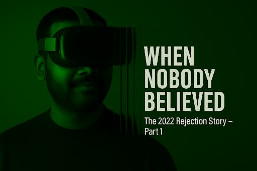The CEO's Chronicles | When Nobody Believed - The 2022 Rejection Story (Part 1)